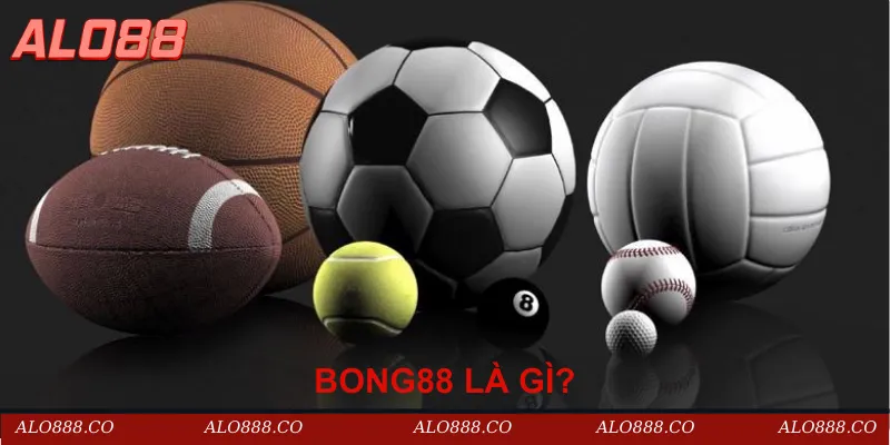 Bong88 là gì?
